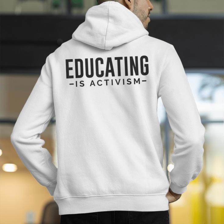 Educating Is Activism Feminist Social Justice Teacher For Men Women Men's Hoodie Back Print, funny gift