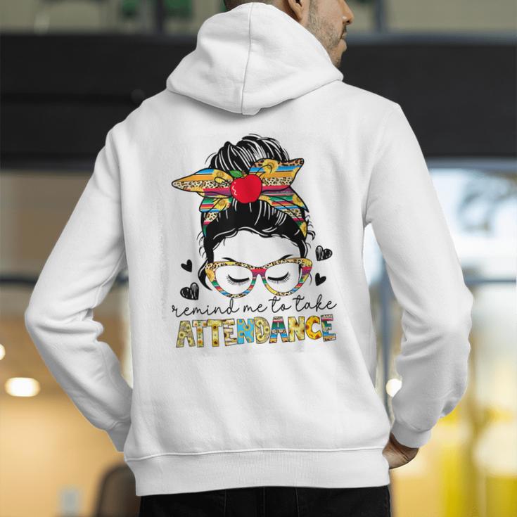 Elementary Teacher Remind Me To Take Attendance Women Men's Hoodie Back Print, funny gift Elementary Teacher Remind Me To Take Attendance Women Men's Hoodie Back Print, funny gift