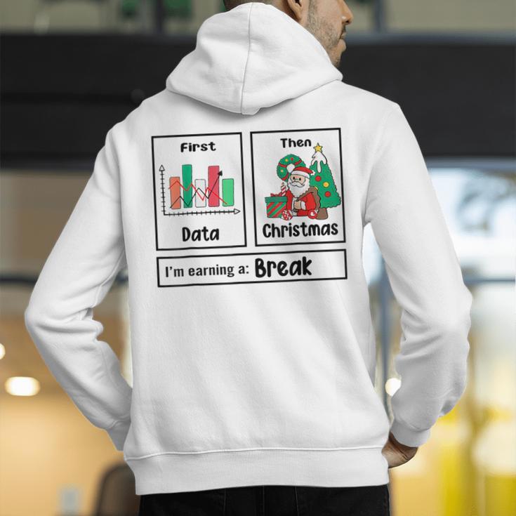First Data Then Christmas I'm Earning A Break Sped Teacher Men Women Men's Hoodie Back Print, funny gift First Data Then Christmas I'm Earning A Break Sped Teacher Men Women Men's Hoodie Back Print, funny gift