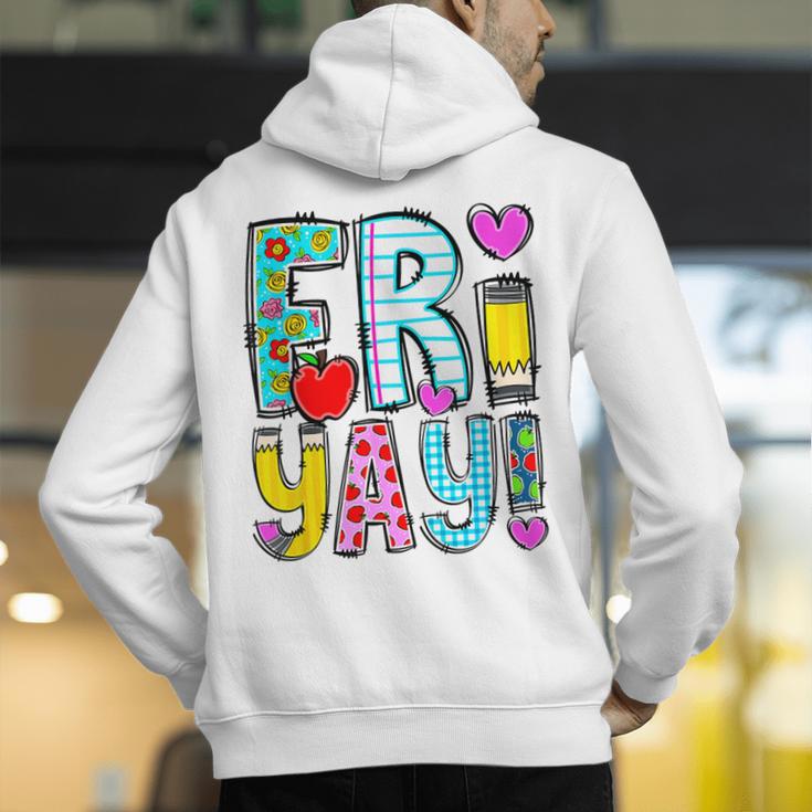 Happy Fri-Yay Friday Lovers Fun Teacher Life FriYay Weekend Men's Hoodie Back Print, funny gift Happy Fri-Yay Friday Lovers Fun Teacher Life FriYay Weekend Men's Hoodie Back Print, funny gift