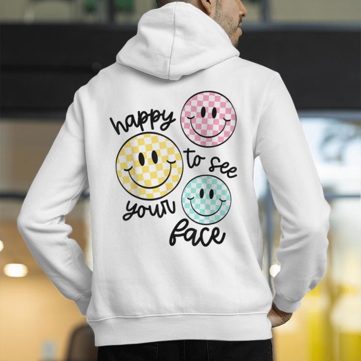 Happy To See Your Face Smile Face Teacher Back To School Men's Hoodie Back Print, funny gift