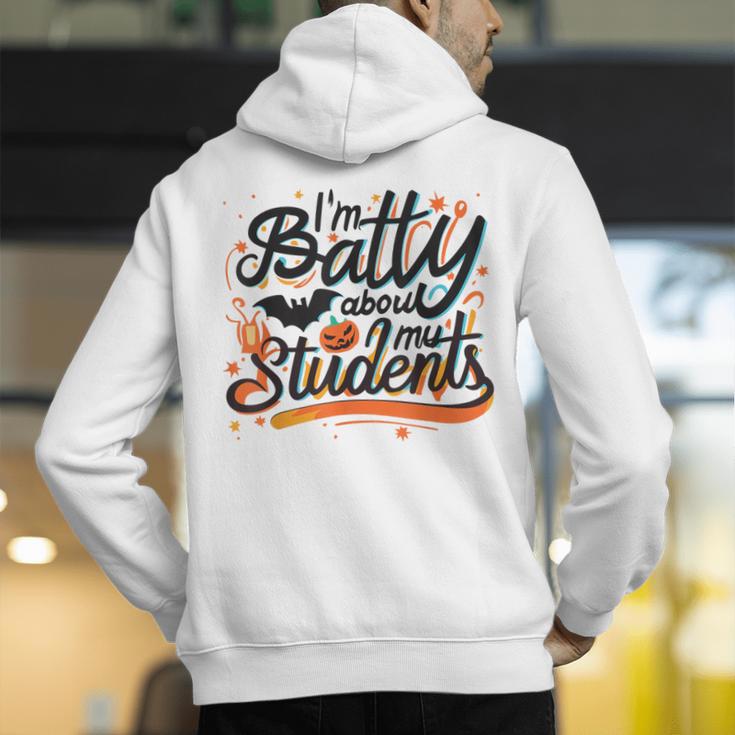 I'm Batty About My Students Watercolor Bat Teacher Halloween Men's Hoodie Back Print, funny gift