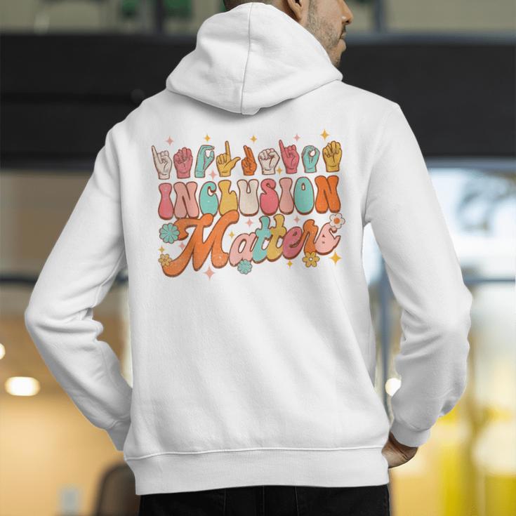Inclusion Matters Groovy American Sign Language ASL Teacher For Men Women Men's Hoodie Back Print, Groovy Teacher Hoodies, funny gift Inclusion Matters Groovy American Sign Language ASL Teacher For Men Women Men's Hoodie Back Print, Groovy Teacher Hoodies, funny gift