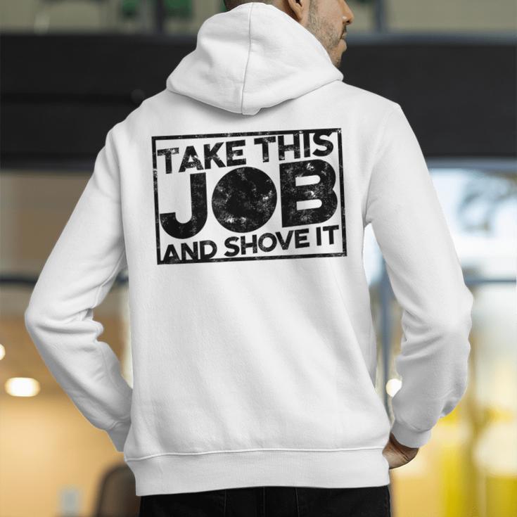 Take This Job And Shove It Teacher And Technician Work For Men Women Men's Hoodie Back Print, funny gift