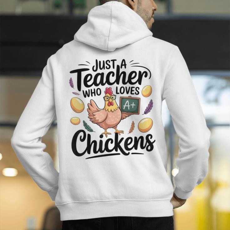 Just a Teacher Who Loves Chickens Chicken Farm Animal Lover Men's Hoodie Back Print, funny gift