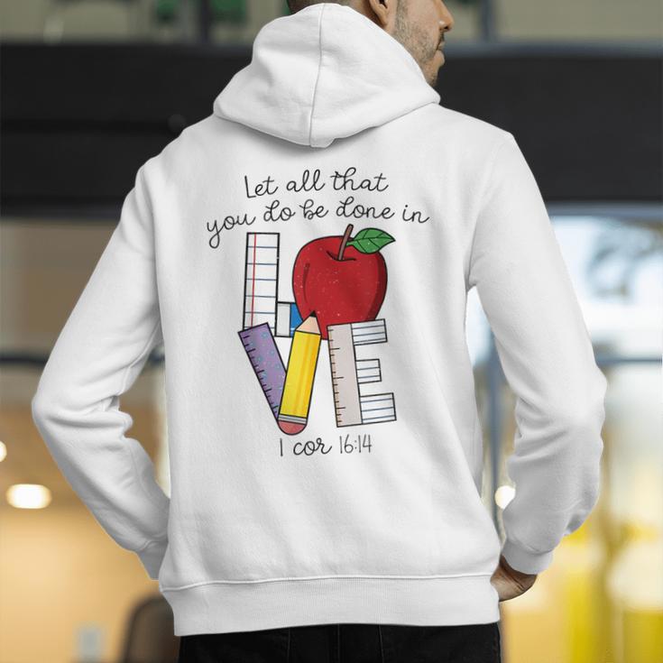 Let All That You Do Be Done In Love Christian Teacher Men's Hoodie Back Print, funny gift Let All That You Do Be Done In Love Christian Teacher Men's Hoodie Back Print, funny gift