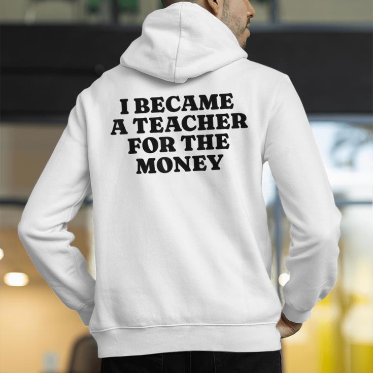 Lie Teacher Saying Humor School Class Women's Men's Hoodie Back Print, funny gift Lie Teacher Saying Humor School Class Women's Men's Hoodie Back Print, funny gift