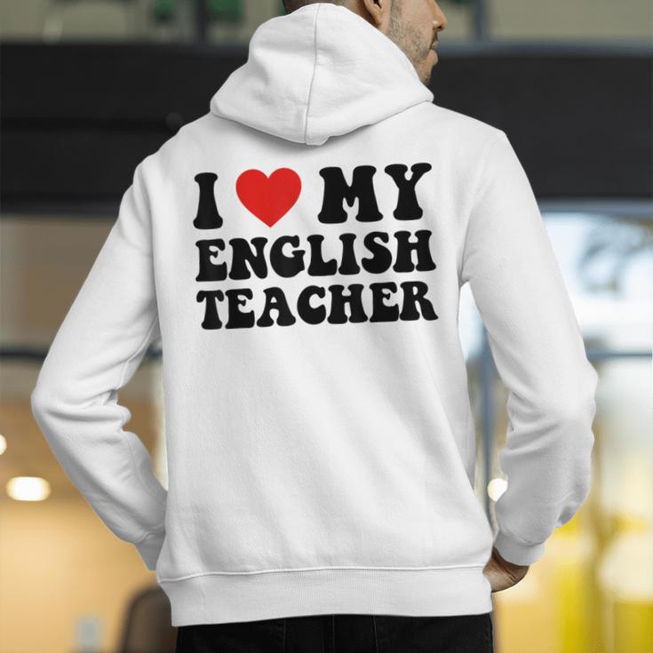 I Love My English Teacher Heart English Language Teachers For Men Women Kids Men's Hoodie Back Print, English Teacher Hoodies, funny gift I Love My English Teacher Heart English Language Teachers For Men Women Kids Men's Hoodie Back Print, English Teacher Hoodies, funny gift