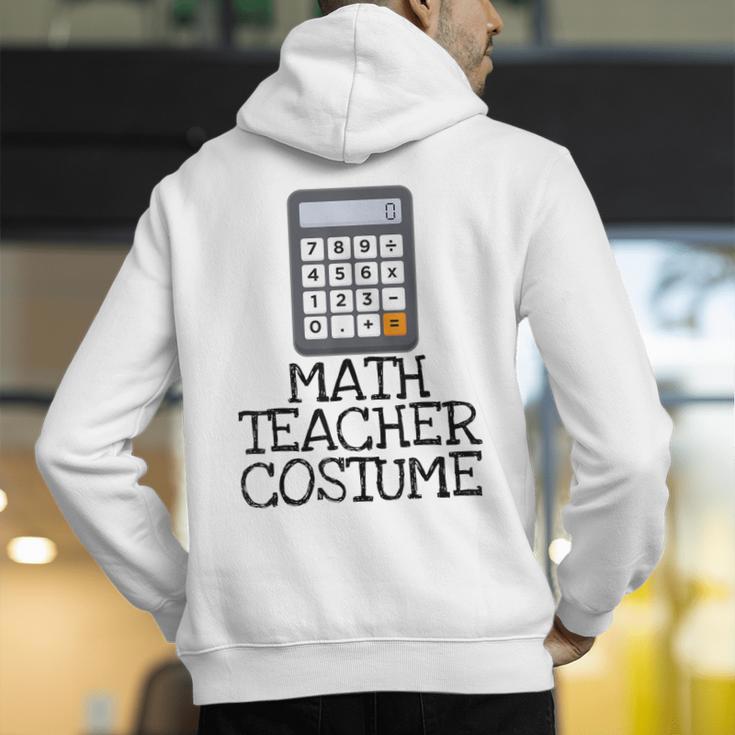 Math Teacher Costume Tshirt Halloween High School Calculator Men's Hoodie Back Print, funny gift Math Teacher Costume Tshirt Halloween High School Calculator Men's Hoodie Back Print, funny gift