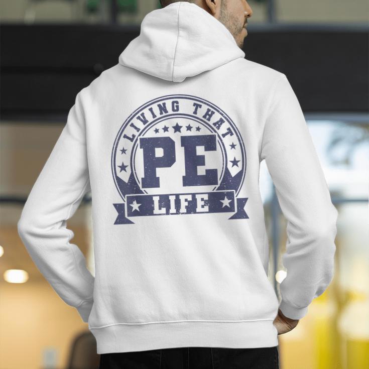 PE Teacher Living That PE Life Physical Education Teacher Men's Hoodie Back Print, Pe Teacher Hoodies, funny gift PE Teacher Living That PE Life Physical Education Teacher Men's Hoodie Back Print, Pe Teacher Hoodies, funny gift