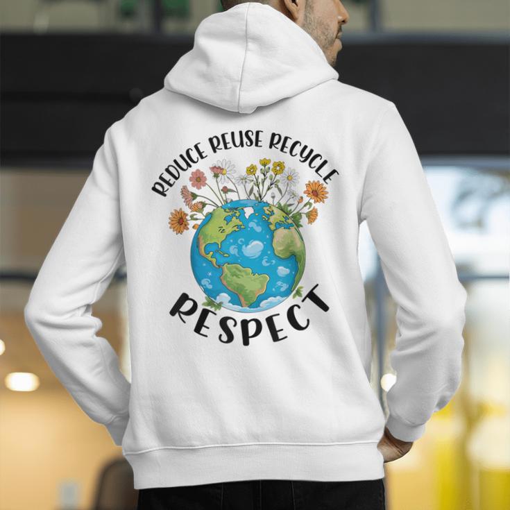 Reduce Reuse Recycle Respect Earth Day Teacher Girl Women Men's Hoodie Back Print, funny gift Reduce Reuse Recycle Respect Earth Day Teacher Girl Women Men's Hoodie Back Print, funny gift