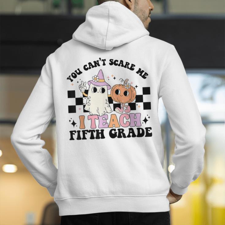 Retro You Can't Scare Me I Teach 5th Grade Teacher Halloween Men's Hoodie Back Print, funny gift