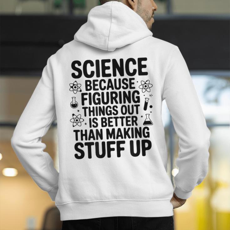 Science Because Figuring Things Out Teacher Scientific Adult Men's Hoodie Back Print, Science Teacher Hoodies, funny gift