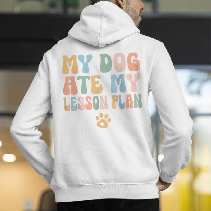 Teacher My Dog Ate My Lesson Plan Teacher Lesson Plan Men's Hoodie Back Print, funny gift