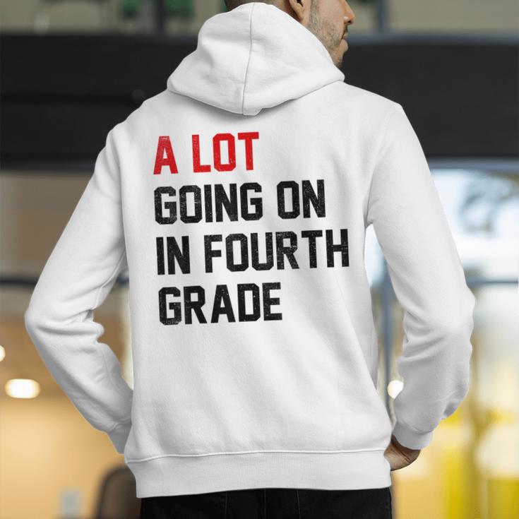 Teacher A Lot Going On In Fourth Grade Back To School Men's Hoodie Back Print, funny gift Teacher A Lot Going On In Fourth Grade Back To School Men's Hoodie Back Print, funny gift