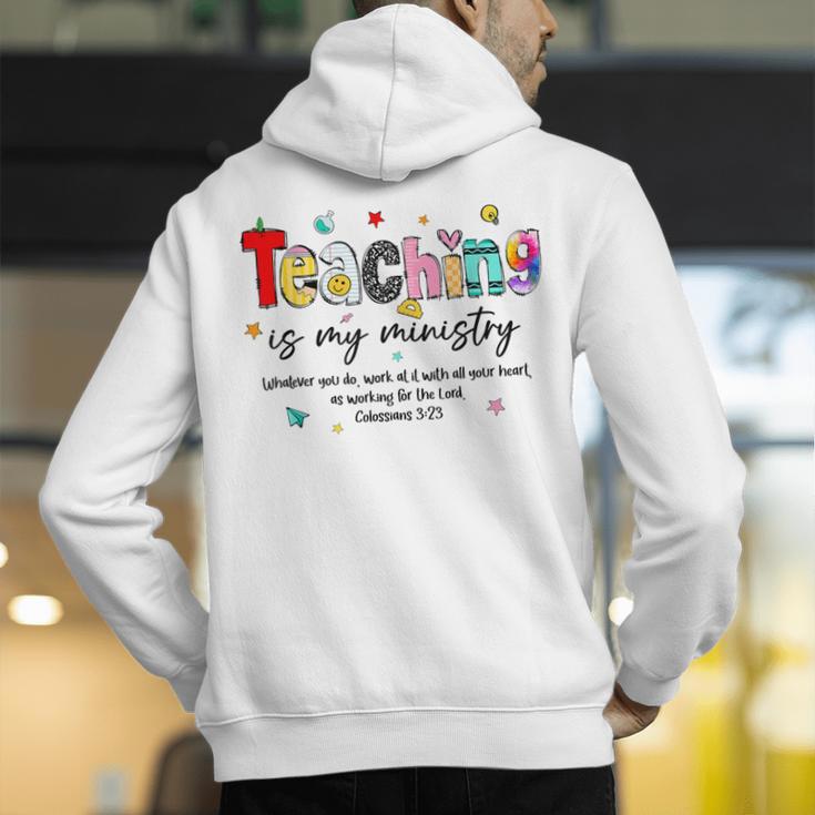Teaching Is My Ministry God Christian Teacher Back To School Men's Hoodie Back Print, funny gift Teaching Is My Ministry God Christian Teacher Back To School Men's Hoodie Back Print, funny gift