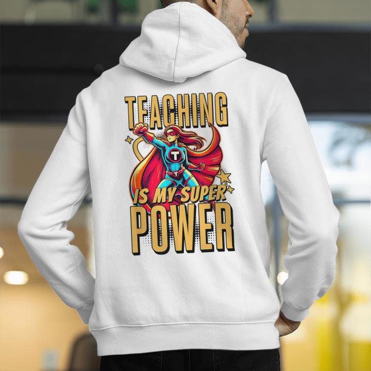 Teaching Is My Super Power Superhero Teacher Men's Hoodie Back Print, Super Teacher Hoodies, funny gift Teaching Is My Super Power Superhero Teacher Men's Hoodie Back Print, Super Teacher Hoodies, funny gift