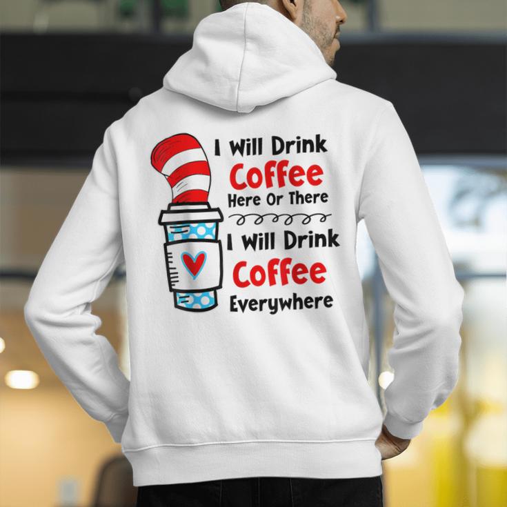 Teaching I Will Drink Coffee Here Or There Teacher Men's Hoodie Back Print, funny gift