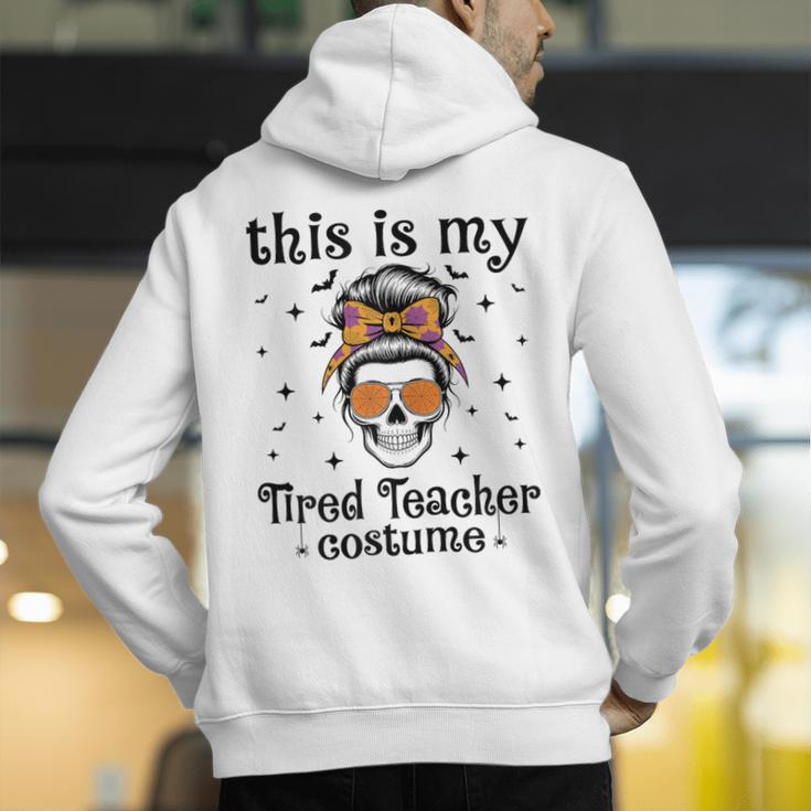 This Is My Tired Teacher Costume Skull Halloween Messy Bun Men's Hoodie Back Print, funny gift This Is My Tired Teacher Costume Skull Halloween Messy Bun Men's Hoodie Back Print, funny gift