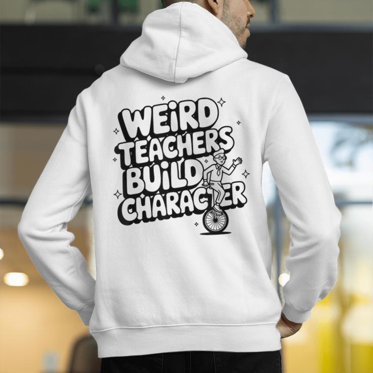 Weird Teachers Build Character School Pun Men's Hoodie Back Print, funny gift Weird Teachers Build Character School Pun Men's Hoodie Back Print, funny gift