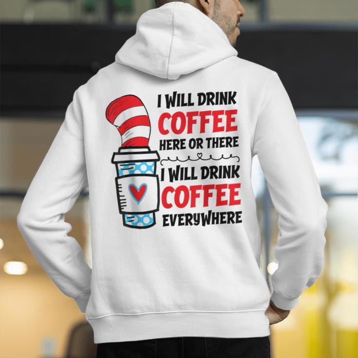 I Will Drink Coffee Here Or There Funny Teacher Teaching Men Women Girls Kids Men's Hoodie Back Print, funny gift