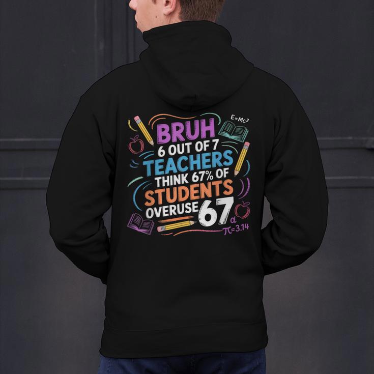 6 Out Of 7 Teachers Think 67 Of Students Overuse 67 Meme Men's Hoodie Back Print, gift for family, gift for coworker
