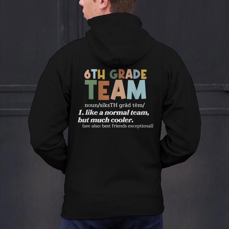 6th Grade Team Teacher Like A Normal Team Sixth Grade Men's Hoodie Back Print, gift for family, gift for coworker