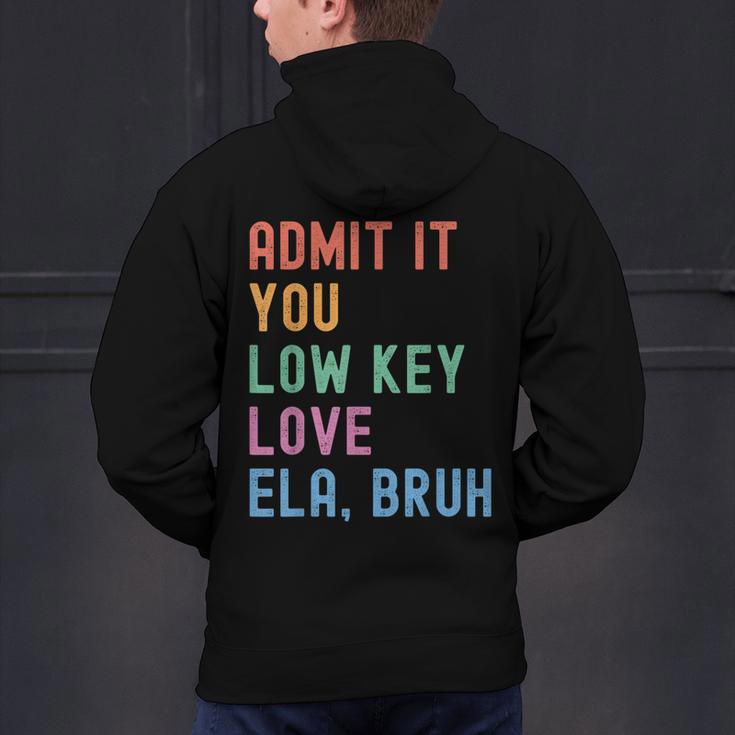 Admit It You Low Key Love ELA Bruh English Teacher Men's Hoodie Back Print, English Teacher Hoodies, gift for family, gift for coworker Admit It You Low Key Love ELA Bruh English Teacher Men's Hoodie Back Print, English Teacher Hoodies, gift for family, gift for coworker