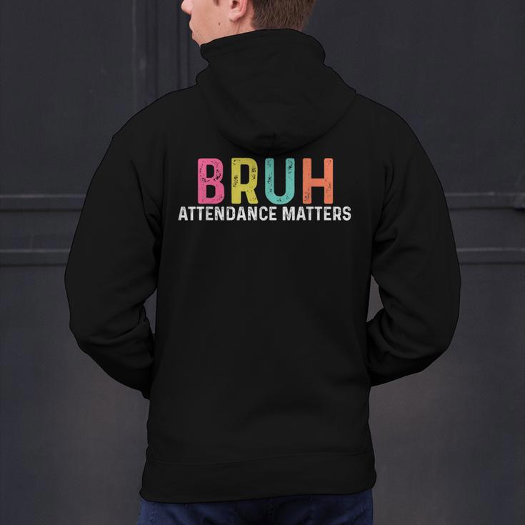Attendance Matters Bruh Teacher School Attendance Clerk Men's Hoodie Back Print, gift for family, gift for coworker