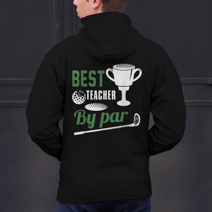Best Teacher By Par Golf Golfer Men's Hoodie Back Print, gift for family, gift for coworker