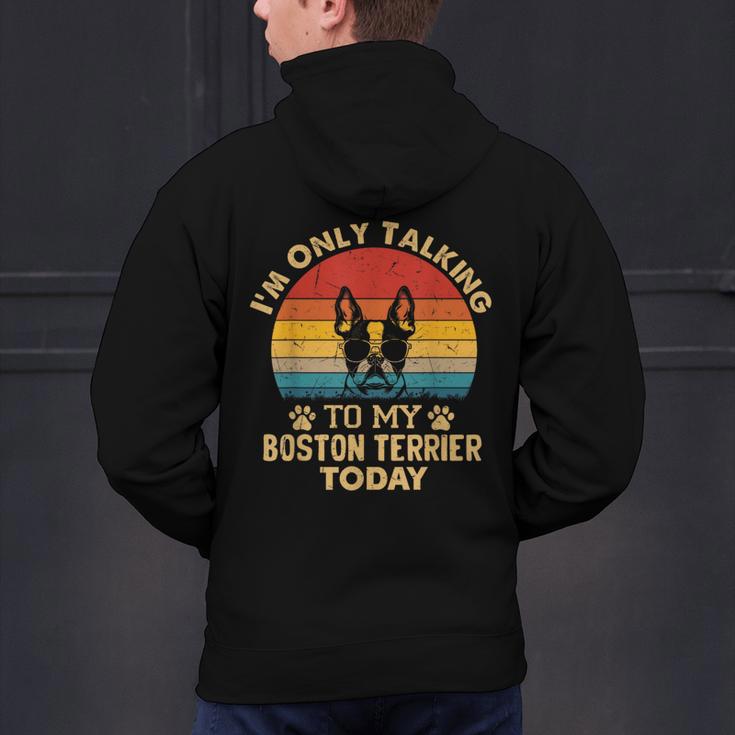 Boston Terrier Lover I'm Only Talking To My Dog Today Men's Hoodie Back Print, gift for family, gift for coworker
