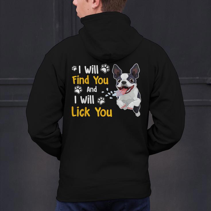 Boston Terrier Shirt I Will Find You And I Will Lick You Men's Hoodie Back Print, gift for family, gift for coworker