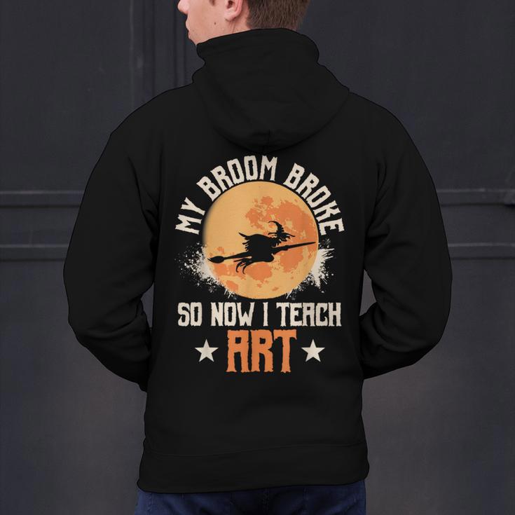 My Broom Broke So Now I Teach Art Teacher Halloween Costume For Men Women Men's Hoodie Back Print, gift for family, gift for coworker