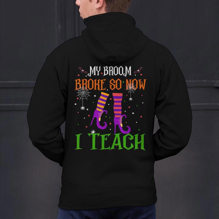 My Broom Broke So Now I Teach Teacher Witch Halloween Men's Hoodie Back Print, gift for family, gift for coworker
