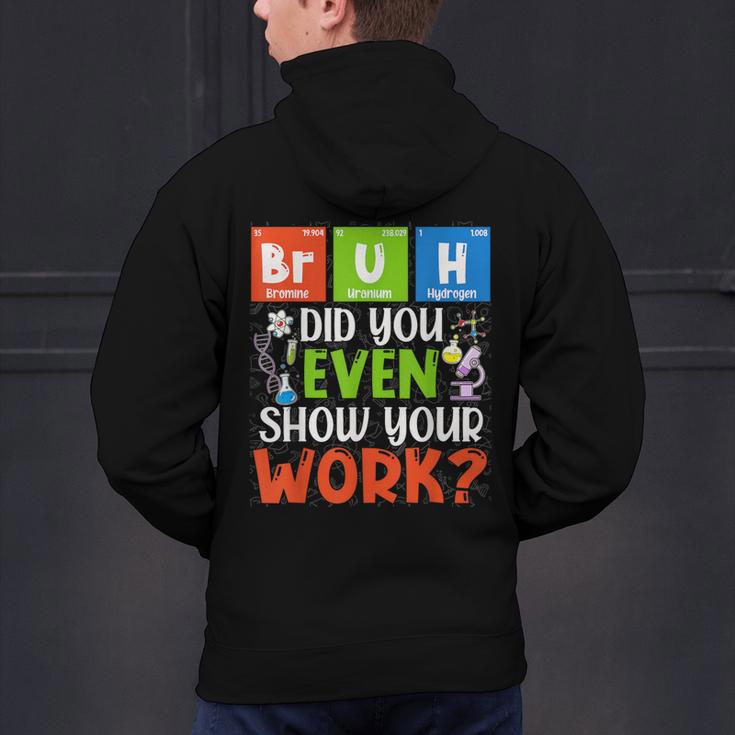 Bruh Did You Even Show Your Work For Science Teachers For Men Women Men's Hoodie Back Print, Science Teacher Hoodies, gift for family, gift for coworker Bruh Did You Even Show Your Work For Science Teachers For Men Women Men's Hoodie Back Print, Science Teacher Hoodies, gift for family, gift for coworker