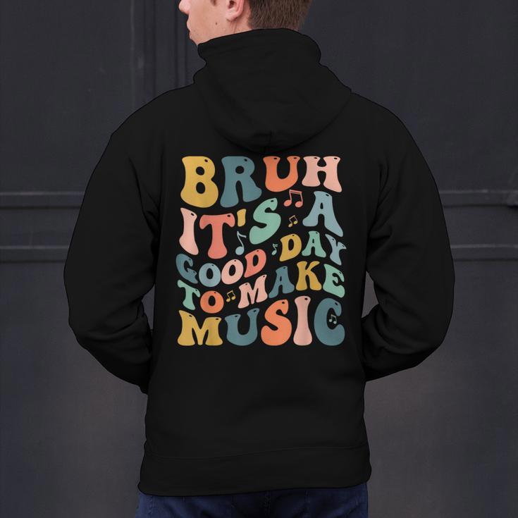Bruh It's A Good Day To Make Music Musician Music Teacher Men's Hoodie Back Print, gift for family, gift for coworker Bruh It's A Good Day To Make Music Musician Music Teacher Men's Hoodie Back Print, gift for family, gift for coworker