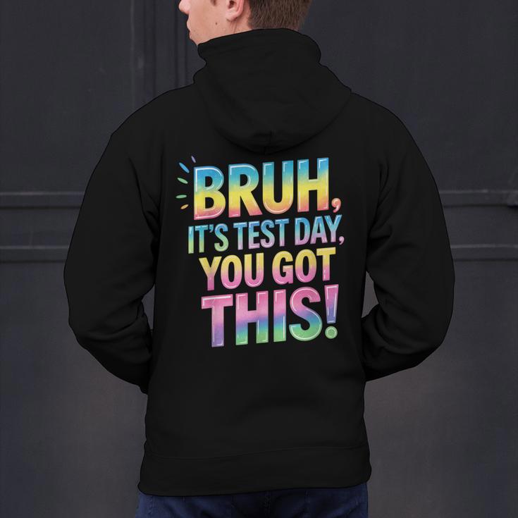 Bruh It's Test Day You Got This Funny Teacher Men's Hoodie Back Print, gift for family, gift for coworker Bruh It's Test Day You Got This Funny Teacher Men's Hoodie Back Print, gift for family, gift for coworker