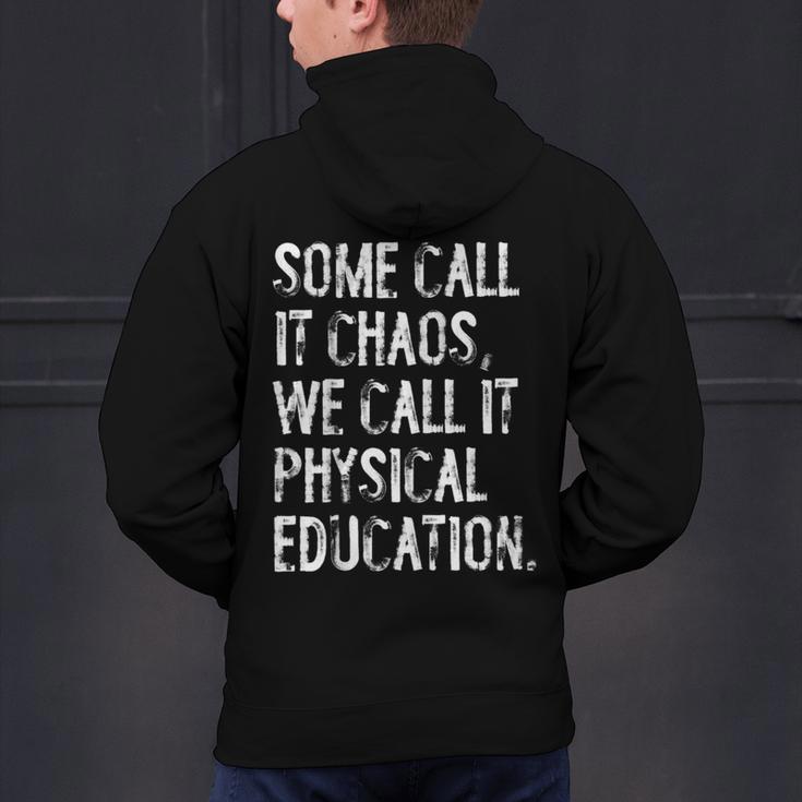 Some Call It Chaos We Call It Physical Education Teacher Men's Hoodie Back Print, gift for family, gift for coworker Some Call It Chaos We Call It Physical Education Teacher Men's Hoodie Back Print, gift for family, gift for coworker