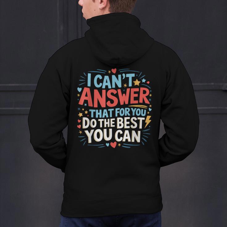 I Can't Answer That For You Staar Test Teacher Testing Day Men's Hoodie Back Print, gift for family, gift for coworker I Can't Answer That For You Staar Test Teacher Testing Day Men's Hoodie Back Print, gift for family, gift for coworker