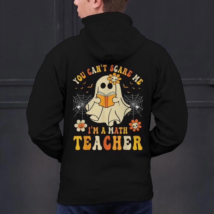 You Can't Scare Me I'm A Math Teacher Halloween Ghost Men's Hoodie Back Print, gift for family, gift for coworker You Can't Scare Me I'm A Math Teacher Halloween Ghost Men's Hoodie Back Print, gift for family, gift for coworker