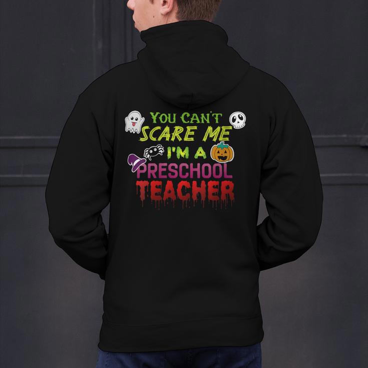 You Can't Scare Me I'm A Preschool Teacher Halloween Men's Hoodie Back Print, gift for family, gift for coworker