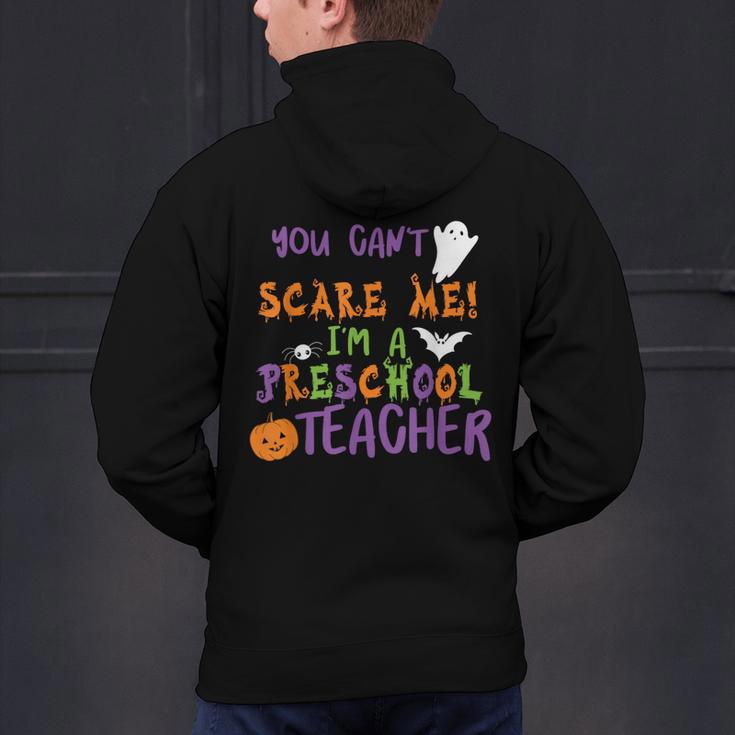 You Cant Scare Me Im A Preschool Teacher Men's Hoodie Back Print, gift for family, gift for coworker You Cant Scare Me Im A Preschool Teacher Men's Hoodie Back Print, gift for family, gift for coworker