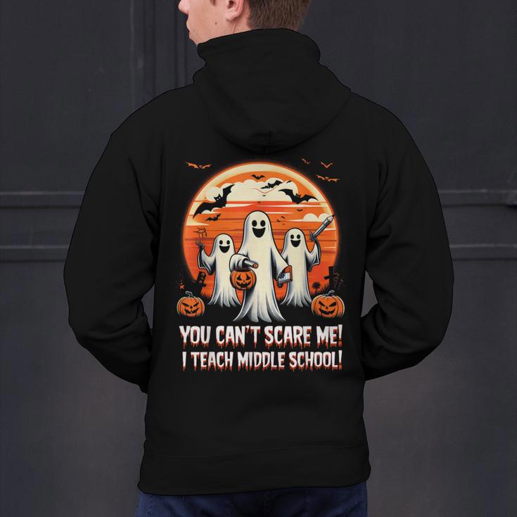 You Can't Scare Me I Teach Middle School Teacher Halloween Men's Hoodie Back Print, gift for family, gift for coworker You Can't Scare Me I Teach Middle School Teacher Halloween Men's Hoodie Back Print, gift for family, gift for coworker