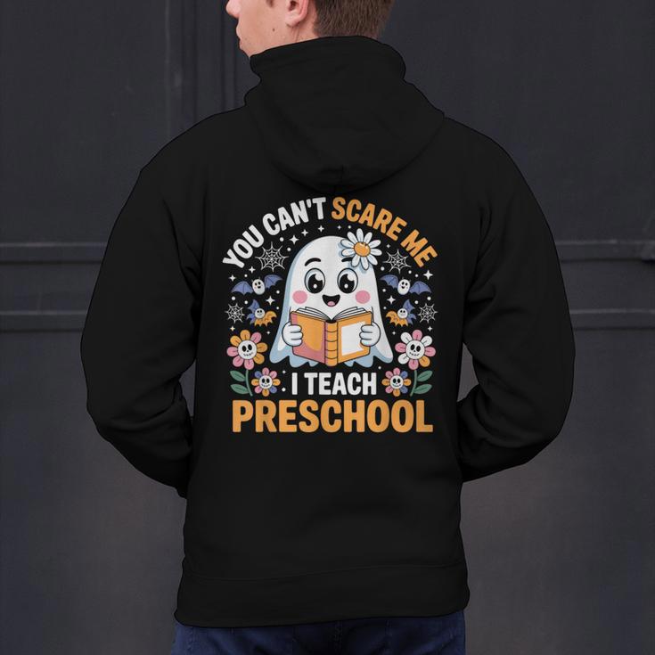 You Can't Scare Me I Teach Preschool Teacher Halloween Men's Hoodie Back Print, gift for family, gift for coworker