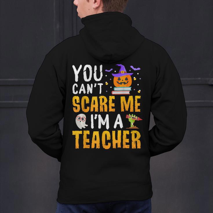 You Cant Scare Me Im A Teacher Halloween Trick Or Teach 2024 Men's Hoodie Back Print, gift for family, gift for coworker You Cant Scare Me Im A Teacher Halloween Trick Or Teach 2024 Men's Hoodie Back Print, gift for family, gift for coworker