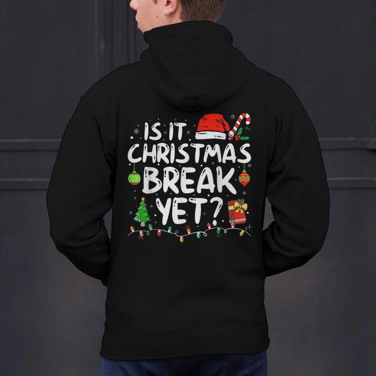 Is It Christmas Break Yet Xmas Holiday Teacher Women Men's Hoodie Back Print, gift for family, gift for coworker