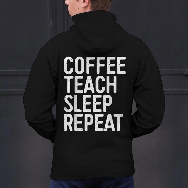Coffee Teach Sleep Repeat Shirt Coffee Men Women Teacher Men's Hoodie Back Print, gift for family, gift for coworker