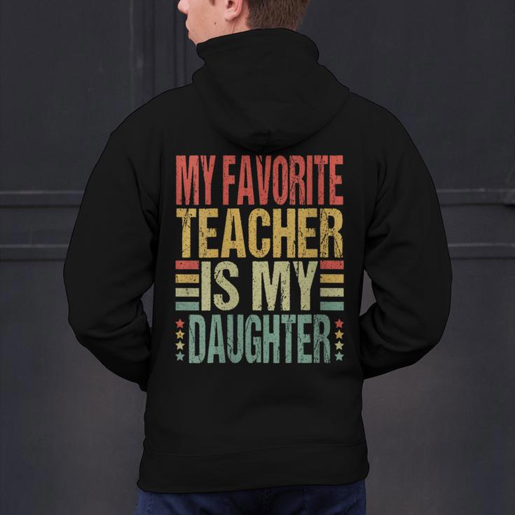 Dad My Favorite Teacher Is My Daughter Proud Daddy Men's Hoodie Back Print, gift for family, gift for coworker