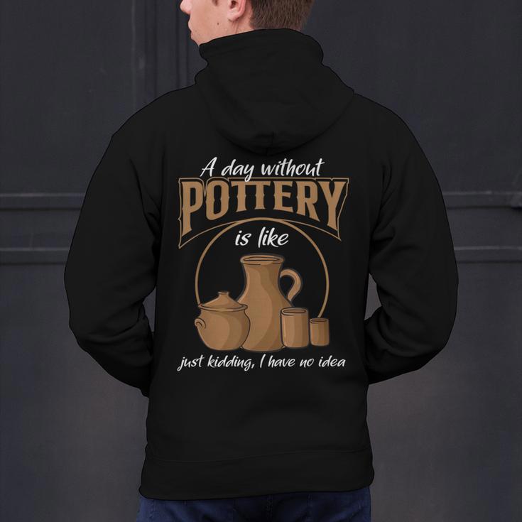 A Day Without Pottery Teacher Clay Kiln Ceramics Artist Men Women Men's Hoodie Back Print, gift for family, gift for coworker