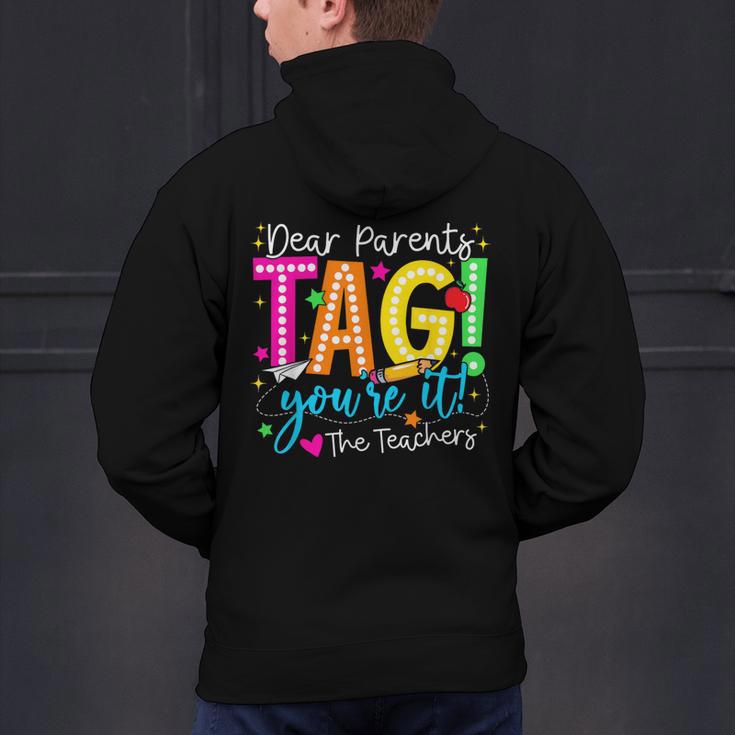 Dear Parents Tag You'Re It Love Teachers Last Day Of School Men's Hoodie Back Print, gift for family, gift for coworker Dear Parents Tag You'Re It Love Teachers Last Day Of School Men's Hoodie Back Print, gift for family, gift for coworker